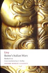 Rome's Italian Wars: Books 6-10, Bks 6-10 цена и информация | Исторические книги | 220.lv