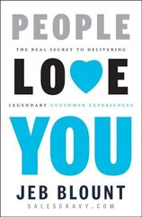 People Love You: The Real Secret to Delivering Legendary Customer Experiences цена и информация | Книги по экономике | 220.lv