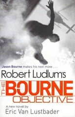 Robert Ludlum's The Bourne Objective cena un informācija | Fantāzija, fantastikas grāmatas | 220.lv