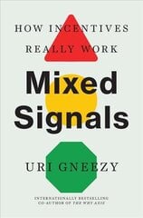 Mixed Signals: How Incentives Really Work цена и информация | Книги по экономике | 220.lv