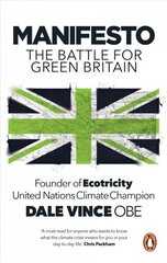 Manifesto: The Battle for Green Britain cena un informācija | Ekonomikas grāmatas | 220.lv