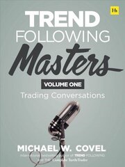 Trend Following Masters: Trading Conversations -- Volume One цена и информация | Книги по экономике | 220.lv