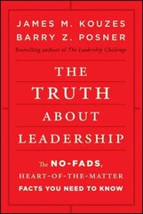 Truth About Leadership - The No-Fads, Heart-of-the-Matter Facts You Need to Know: The No-fads, Heart-of-the-Matter Facts You Need to Know cena un informācija | Ekonomikas grāmatas | 220.lv