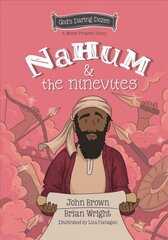 Nahum and the Ninevites: The Minor Prophets, Book 8 цена и информация | Книги для подростков  | 220.lv