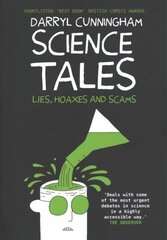 Science Tales: Lies, Hoaxes and Scams New edition cena un informācija | Ekonomikas grāmatas | 220.lv