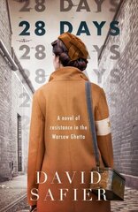 28 Days: A Novel of Resistance in the Warsaw Ghetto цена и информация | Книги для подростков и молодежи | 220.lv