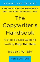 Copywriter's Handbook, The (4th Edition): A Step-By-Step Guide to Writing Copy that Sells 4th ed. cena un informācija | Ekonomikas grāmatas | 220.lv