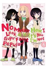 No Matter How I Look at It, It's You Guys' Fault I'm Not Popular!, Vol. 6, Vol. 6 cena un informācija | Komiksi | 220.lv