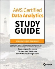 AWS Certified Data Analytics Study Guide - Specialty (DAS-C01) Exam: Specialty (DAS-C01) Exam цена и информация | Книги по экономике | 220.lv