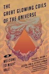 Great Glowing Coils of the Universe: Welcome to Night Vale Episodes, Volume 2 цена и информация | Фантастика, фэнтези | 220.lv