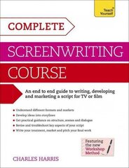 Complete Screenwriting Course: A complete guide to writing, developing and marketing a script for TV or film цена и информация | Учебный материал по иностранным языкам | 220.lv