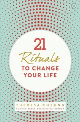 21 Rituals to Change Your Life: Daily Practices to Bring Greater Inner Peace and Happiness New edition cena un informācija | Pašpalīdzības grāmatas | 220.lv
