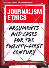 Journalism Ethics: Arguments and cases for the twenty-first century цена и информация | Книги по социальным наукам | 220.lv