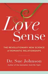 Love Sense: The Revolutionary New Science of Romantic Relationships cena un informācija | Pašpalīdzības grāmatas | 220.lv