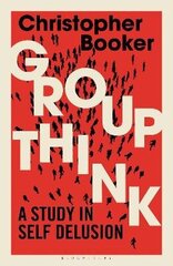 Groupthink: A Study in Self Delusion cena un informācija | Sociālo zinātņu grāmatas | 220.lv