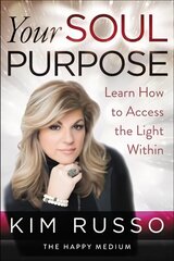Your Soul Purpose: Learn How to Access the Light Within cena un informācija | Pašpalīdzības grāmatas | 220.lv