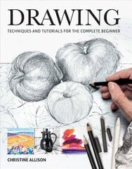 Drawings: Techniques and Tutorials for the Complete Beginner cena un informācija | Mākslas grāmatas | 220.lv