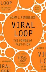 Viral Loop: The Power of Pass-it-on cena un informācija | Ekonomikas grāmatas | 220.lv