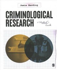 Criminological Research: A Student's Guide cena un informācija | Sociālo zinātņu grāmatas | 220.lv