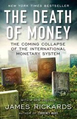 Death of Money: The Coming Collapse of the International Monetary System цена и информация | Книги по экономике | 220.lv