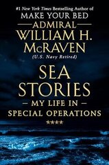 Sea Stories: My Life in Special Operations цена и информация | Биографии, автобиографии, мемуары | 220.lv