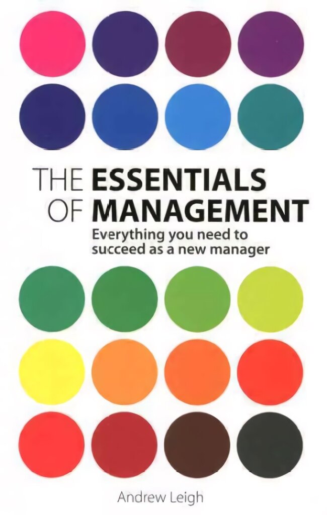 Essentials of Management, The: Everything you need to succeed as a new manager 2nd edition цена и информация | Ekonomikas grāmatas | 220.lv