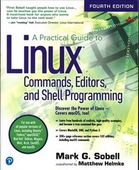 Practical Guide to Linux Commands, Editors, and Shell Programming, A 4th edition цена и информация | Книги по экономике | 220.lv