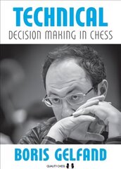 Technical Decision Making in Chess cena un informācija | Grāmatas par veselīgu dzīvesveidu un uzturu | 220.lv