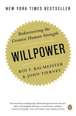 Willpower: Rediscovering the Greatest Human Strength cena un informācija | Pašpalīdzības grāmatas | 220.lv