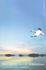 Snow Geese: Picador Classic Main Market Ed. цена и информация | Книги о питании и здоровом образе жизни | 220.lv