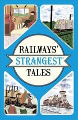 Railways' Strangest Tales cena un informācija | Ceļojumu apraksti, ceļveži | 220.lv