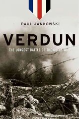 Verdun: The Longest Battle of the Great War cena un informācija | Vēstures grāmatas | 220.lv