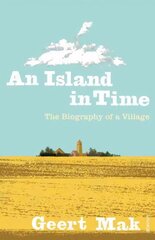 Island in Time: The Biography of a Village цена и информация | Исторические книги | 220.lv