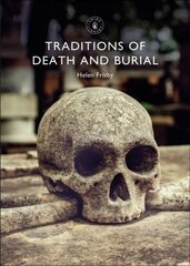 Traditions of Death and Burial cena un informācija | Vēstures grāmatas | 220.lv