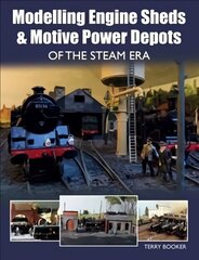 Modelling Engine Sheds and Motive Power Depots of the Steam Era cena un informācija | Grāmatas par veselīgu dzīvesveidu un uzturu | 220.lv