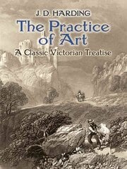 Practice of Art: A Classic Victorian Treatise cena un informācija | Mākslas grāmatas | 220.lv