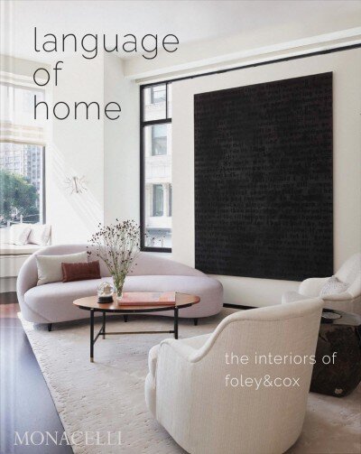 Language of Home: The Interiors of Foley & Cox цена и информация | Grāmatas par arhitektūru | 220.lv