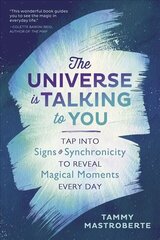 Universe is Talking to You: Tap into Signs and Synchronicity to Reveal Magical Moments Every Day цена и информация | Самоучители | 220.lv