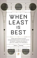 When Least Is Best: How Mathematicians Discovered Many Clever Ways to Make Things as Small (or as Large) as Possible cena un informācija | Ekonomikas grāmatas | 220.lv