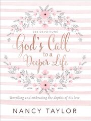 God's Call to a Deeper Life: Unveiling and Embracing the Depths of His Love cena un informācija | Garīgā literatūra | 220.lv