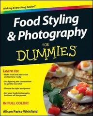 Food Styling & Photography For Dummies цена и информация | Книги по фотографии | 220.lv