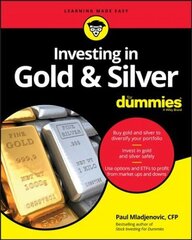 Investing in Gold & Silver For Dummies цена и информация | Книги по экономике | 220.lv