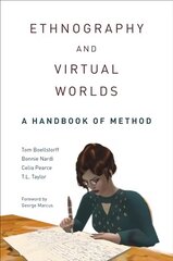 Ethnography and Virtual Worlds: A Handbook of Method cena un informācija | Sociālo zinātņu grāmatas | 220.lv