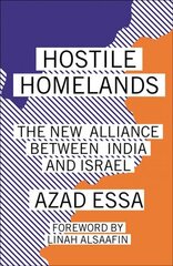 Hostile Homelands: The New Alliance Between India and Israel цена и информация | Книги по социальным наукам | 220.lv