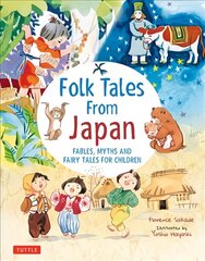 Folk Tales from Japan: Fables, Myths and Fairy Tales for Children цена и информация | Книги для подростков и молодежи | 220.lv