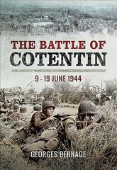 Battle of Cotentin: 9 - 19 June 1944 cena un informācija | Vēstures grāmatas | 220.lv