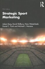 Strategic Sport Marketing 5th edition cena un informācija | Ekonomikas grāmatas | 220.lv