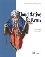 Cloud Native - Designing change-tolerant software: Designing Change-Tolerant Software цена и информация | Книги по экономике | 220.lv