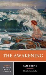 Awakening: An Authoritative Text Biographical and Historical Contexts Criticism Third Edition цена и информация | Исторические книги | 220.lv