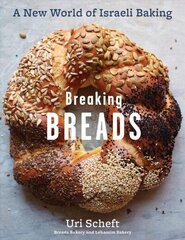 Breaking Breads: A New World of Israeli Baking--Flatbreads, Stuffed Breads, Challahs, Cookies, and the Legendary Chocolate Babka cena un informācija | Pavārgrāmatas | 220.lv